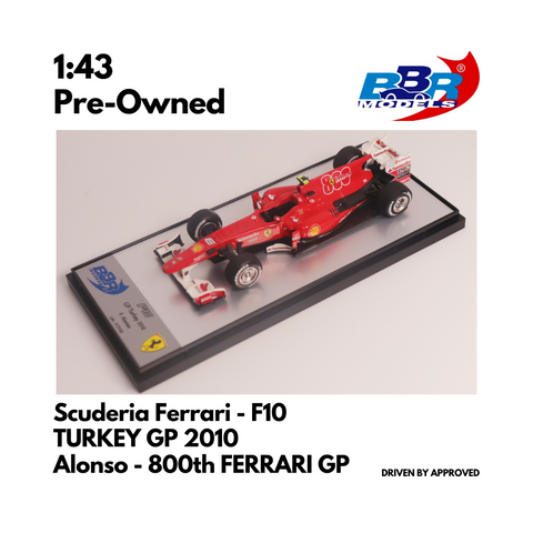 Scuderia Ferrari - F10 TURKEY GP 2010  Alonso - 800th FERRARI GP - BBR 1:43 Model Car Limited Edition