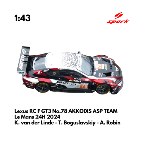 Lexus RC F GT3 No.78 AKKODIS ASP TEAM 24H Le Mans 2024 - Spark Model Car