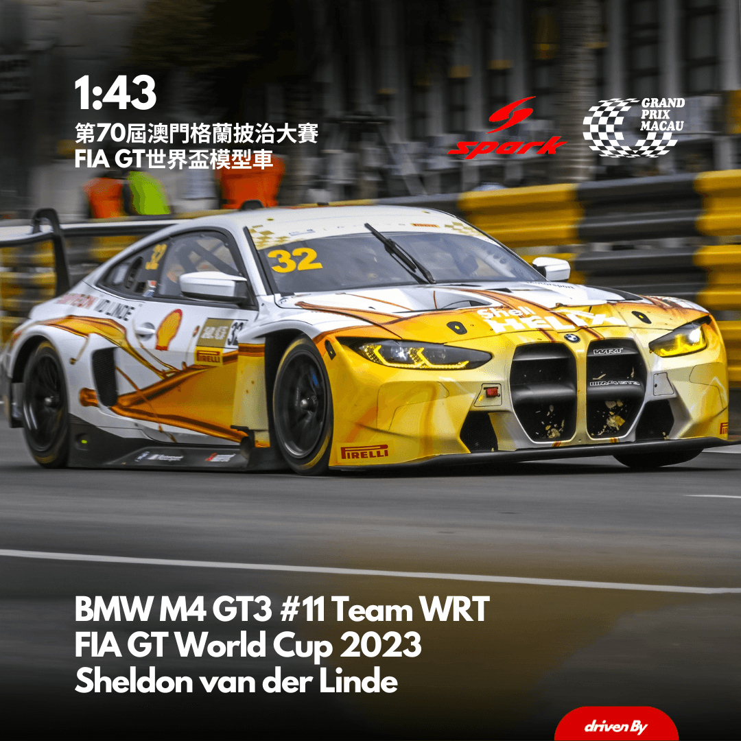 BMW M4 GT3 #11 Team WRT Macau FIA GT World Cup 2023 Sheldon van der Linde - 1:43 Spark Model Car