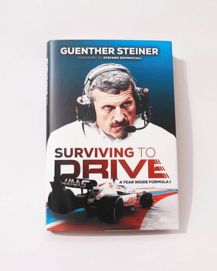 Surviving To Drive: A Year Inside Formula 1 - Guenther Steiner - Hardcover Book