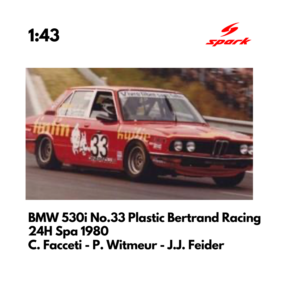 BMW 530i No.33 Plastic Bertrand Racing - 24H Spa 1980 - 1:43 Spark Mod ...