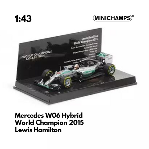 Mercedes W06 Hybrid - Lewis Hamilton - World Champion 2015 Model Car