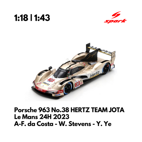Porsche 963 No.38 HERTZ TEAM JOTA Le Mans 24H 2023 - Spark Model Car