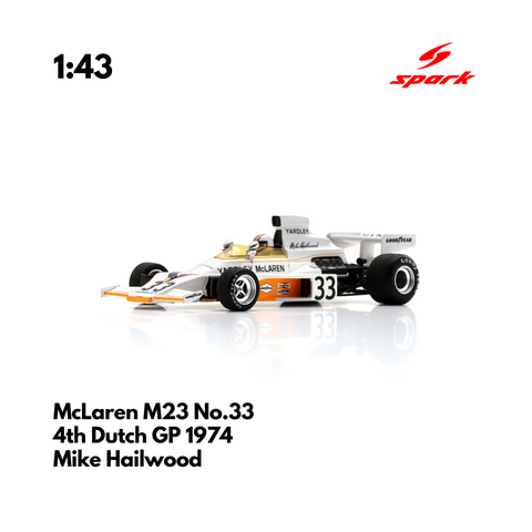 McLaren M23 No.33 4th Dutch GP 1974 - 1:43 Spark Heritage Model Car