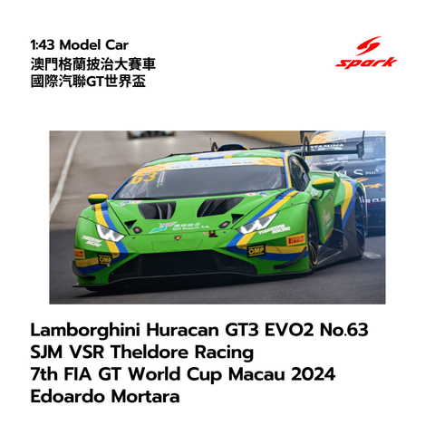 Lamborghini Huracan GT3 EVO2 No.63 SJM VSR Theldore Racing  7th FIA GT World Cup Macau 2024 Edoardo Mortara- 1:43 Spark Model Car